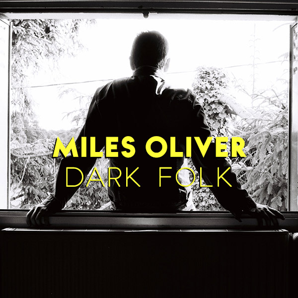 Miles Oliver - Dark Folk